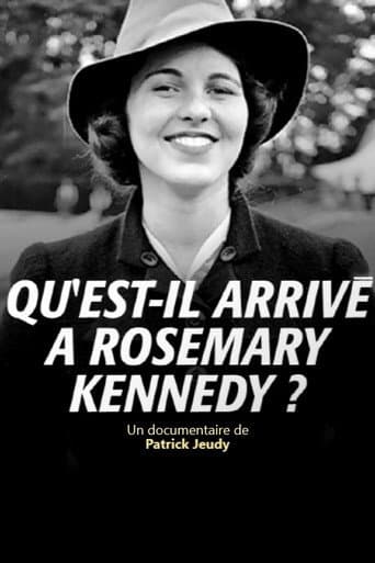 Watch Qu'est-il Arrivé à Rosemary Kennedy? free online