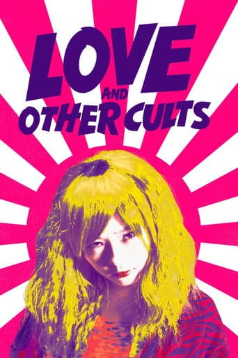 Watch Love and Other Cults free online