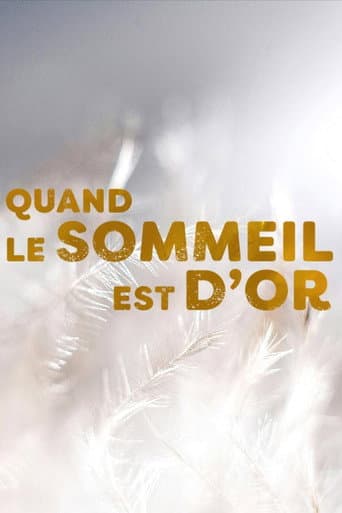 Watch Quand le sommeil est d'or free online