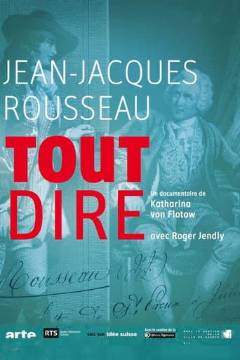Watch Jean-Jacques Rousseau, tout dire free online