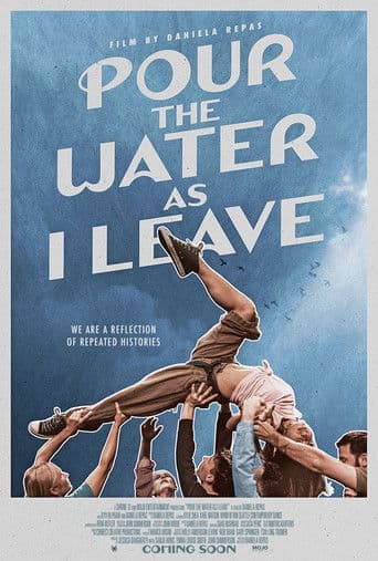 Watch Pour the Water as I Leave free online