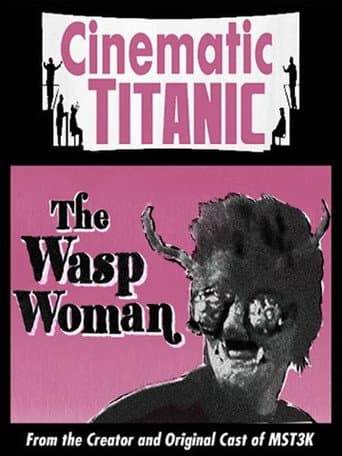 Watch Cinematic Titanic: The Wasp Woman free online