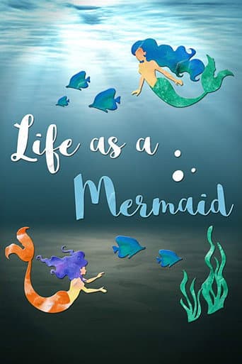 Watch Life as a Mermaid free online