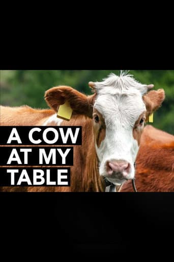 Watch A Cow at My Table free online