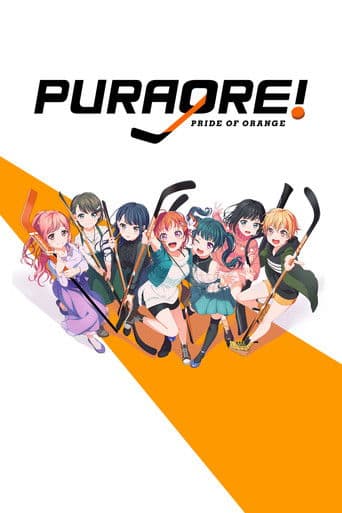 Watch PuraOre! ~Pride of Orange~ free online