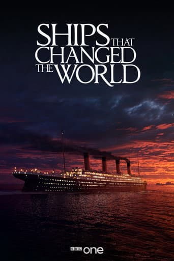 Watch Ships That Changed The World free online