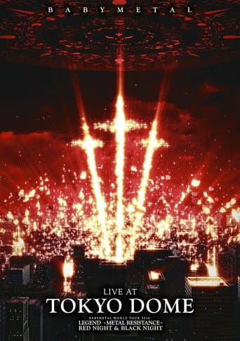 Watch BABYMETAL: Live At Tokyo Dome free online