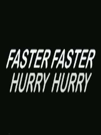 Watch Hurry Hurry Faster Faster free online