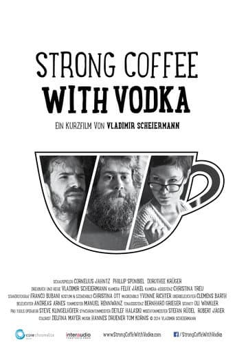 Watch Strong Coffee With Vodka free online