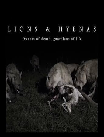 Watch Lions and Hyenas: Owners of Death, Guardians of Life free online