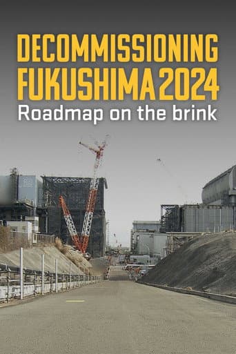 Watch Decommissioning Fukushima 2024: Roadmap on the Brink free online