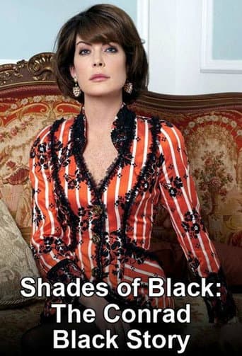 Watch Shades of Black: The Conrad Black Story free online