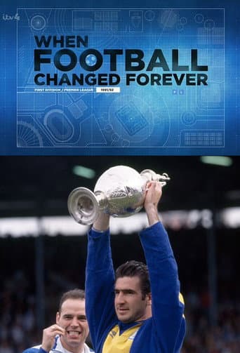 Watch When Football Changed Forever - The Story of the 1991/1992 Football Division One Season free online