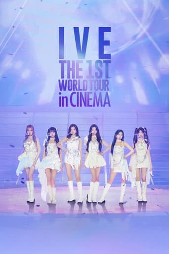 Watch IVE THE 1ST WORLD TOUR in CINEMA free online