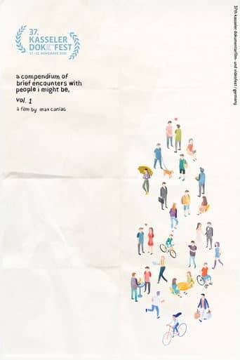 Watch A Compendium of Brief Encounters with People I Might Be, Vol. 1 free online