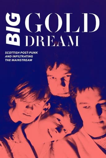 Watch Big Gold Dream: Scottish Post-Punk and Infiltrating the Mainstream free online