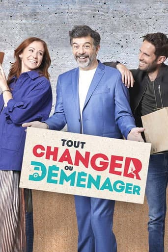 Watch Tout changer ou déménager free online