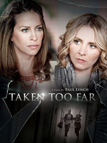 Watch Taken Too Far free online