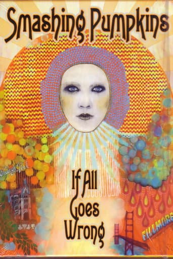 Watch Smashing Pumpkins: If All Goes Wrong free online
