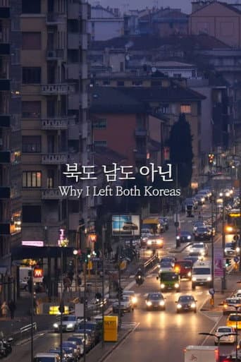 Watch Why I Left Both Koreas free online