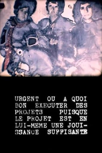 Watch Urgent ou à quoi bon exécuter des projets puisque le projet est en lui-même une jouissance suffisante free online