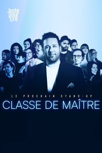 Watch Le prochain stand-up : Classe de maître free online