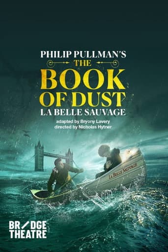 Watch National Theatre Live: The Book of Dust — La Belle Sauvage free online