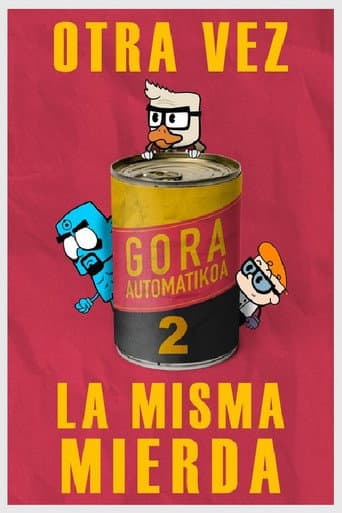 Watch Gora Automatikoa 2: Otra vez la misma mierda free online