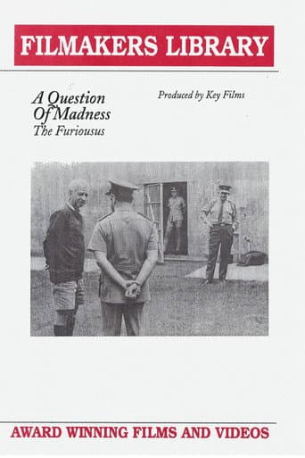 Watch A Question of Madness: The Furiousus free online