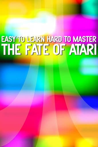 Watch Easy to Learn, Hard to Master: The Fate of Atari free online