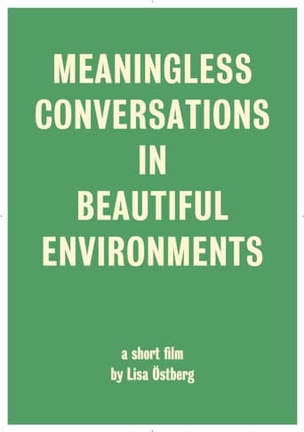 Watch Meaningless Conversations in Beautiful Environments free online