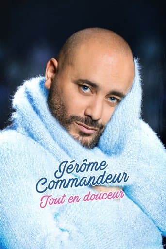 Watch Jérôme Commandeur - Tout en douceur free online