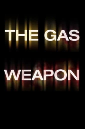 Watch The Gas Weapon free online