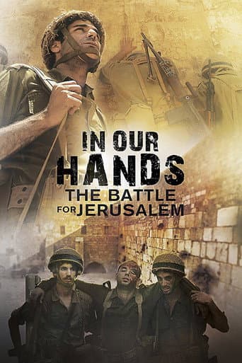 Watch In Our Hands: The Battle for Jerusalem free online