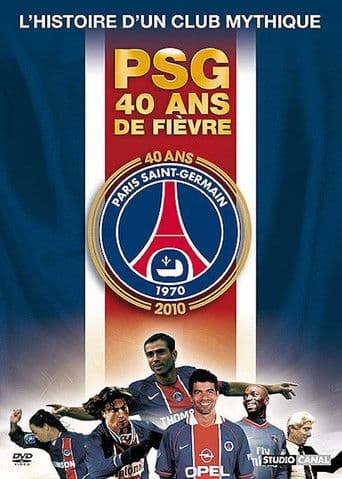 Watch PSG : 40 ans de fièvre free online