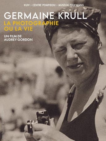 Watch Germaine Krull, la photographie ou la vie free online