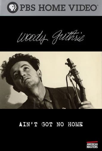 Watch Woody Guthrie: Ain't Got No Home free online