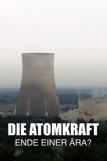 Watch Nuclear Power - End of an Era? free online