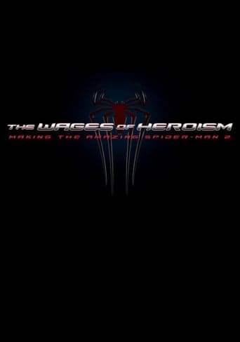 Watch The Wages of Heroism: Making The Amazing Spider-Man 2 free online