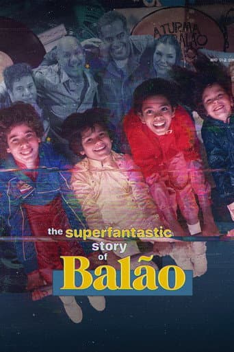 Watch The Superfantastic Story of Balão free online