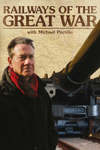 Watch Railways of the Great War with Michael Portillo free online