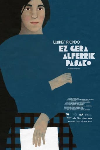 Watch Lurdes Iriondo, ez gera alferrik pasako free online
