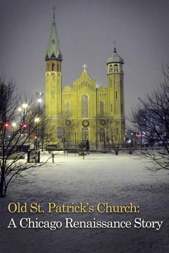 Watch Old St. Patrick's Church: Chicago Renaissance Story free online