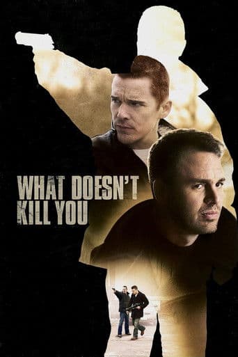 Watch What Doesn't Kill You free online