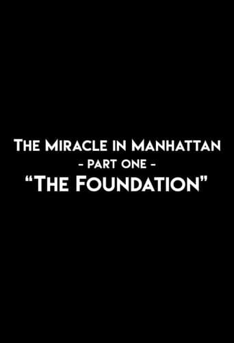 Watch The Miracle In Manhattan, Part 1: "The Foundation" free online
