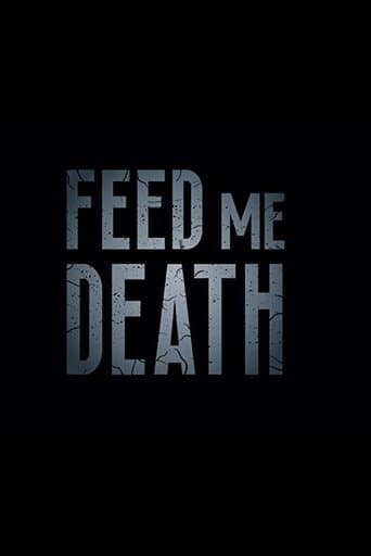 Watch Feed Me Death free online