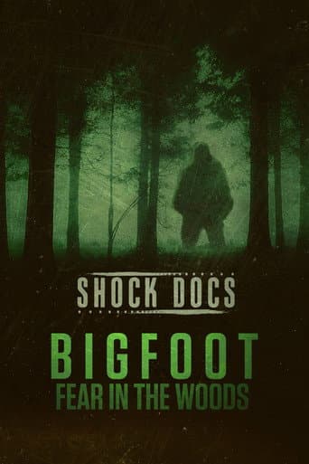 Watch Bigfoot: Fear in the Woods free online