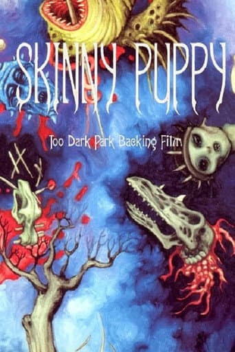 Watch Skinny Puppy: Too Dark Park Backing Film free online