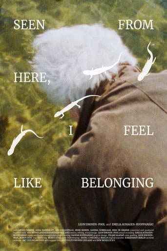Watch Seen From Here, I Feel Like Belonging free online