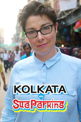 Watch Kolkata with Sue Perkins free online